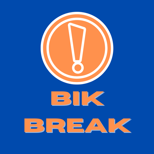 BIK BREAK (8/3 to 8/16)