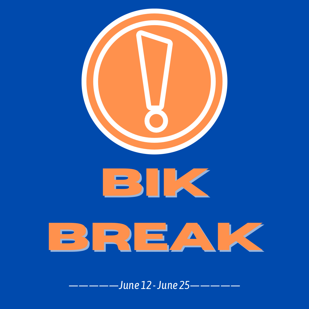 **BIK BREAK**